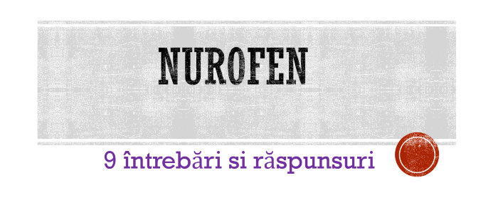 Nurofen - 9 întrebări si răspunsuri