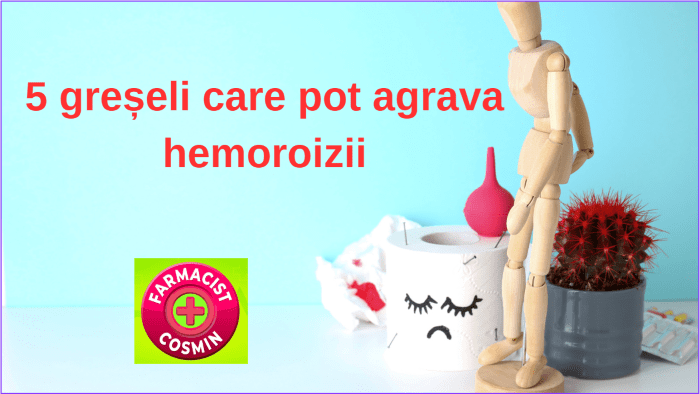 Hemoroizii: cauze, tratament și greșeli frecvente care pot agrava problema